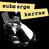 SUBMERGE/KARRAS