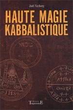 HAUTE MAGIE KABBALISTIQUE [ cliquez pour lire la chronique ]