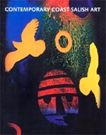 CONTEMPORARY COAST SALISH ART [ cliquez pour lire la chronique ]